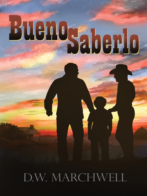 Title details for Bueno Saberlo (Good to Know) by D.W. Marchwell - Available